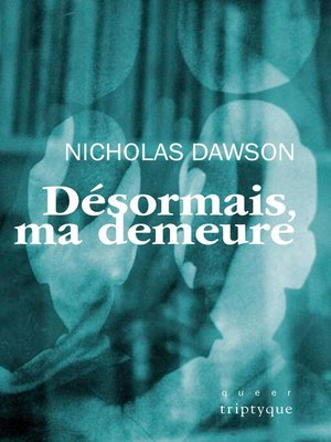 cover image of Désormais, ma demeure